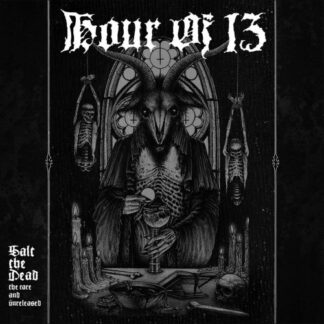 Hour Of 13 - Salt the dead: The rare and unreleased (2LP)