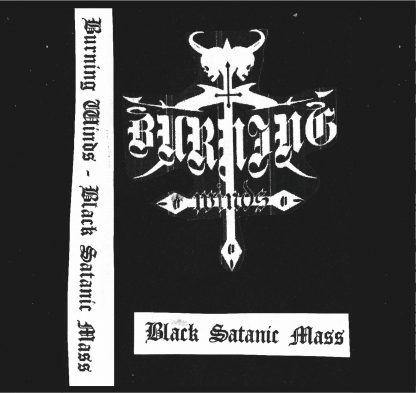 Burning Winds - Black Satanic mass (MC)