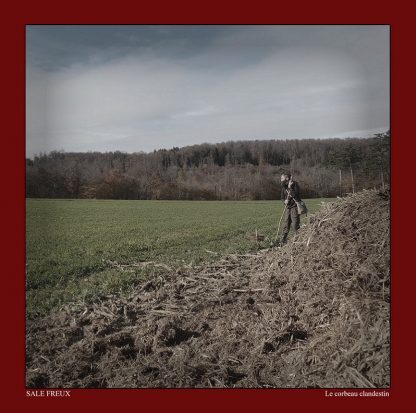 Sale Freux - Le corbeau clandestin (CD)