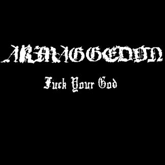 Armaggedon - Fuck your God (3x 7")