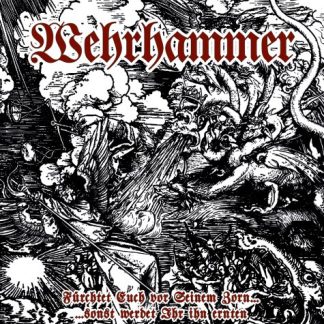 Wehrhammer - Fürchtet Euch vor seinem Zorn / Sonst werdet... (2CD)