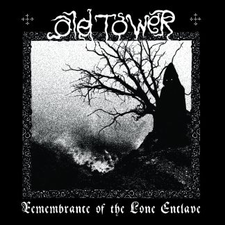 Old Tower - Remembrance of the lone enclave (CD)