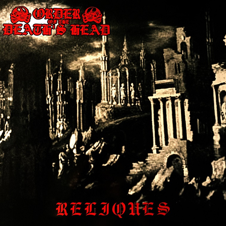 Order of the Death's Head - Reliques (MLP) 1 Order of the Death's Head - Reliques (MLP)