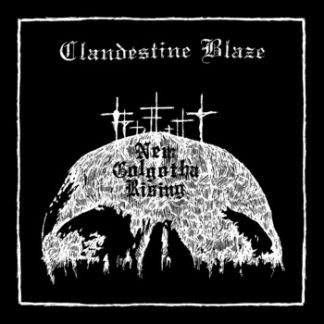 Clandestine Blaze - New Golgotha rising (CD)