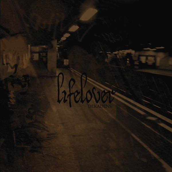Lifelover - Dekadens (MCD) 1 Lifelover - Dekadens (MCD)