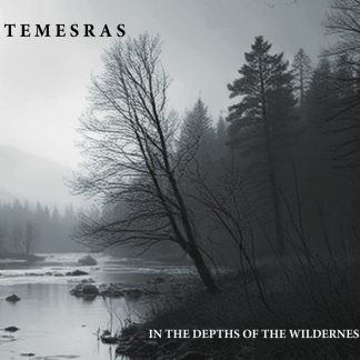Temesras - In the depth of the wilderness (CD)